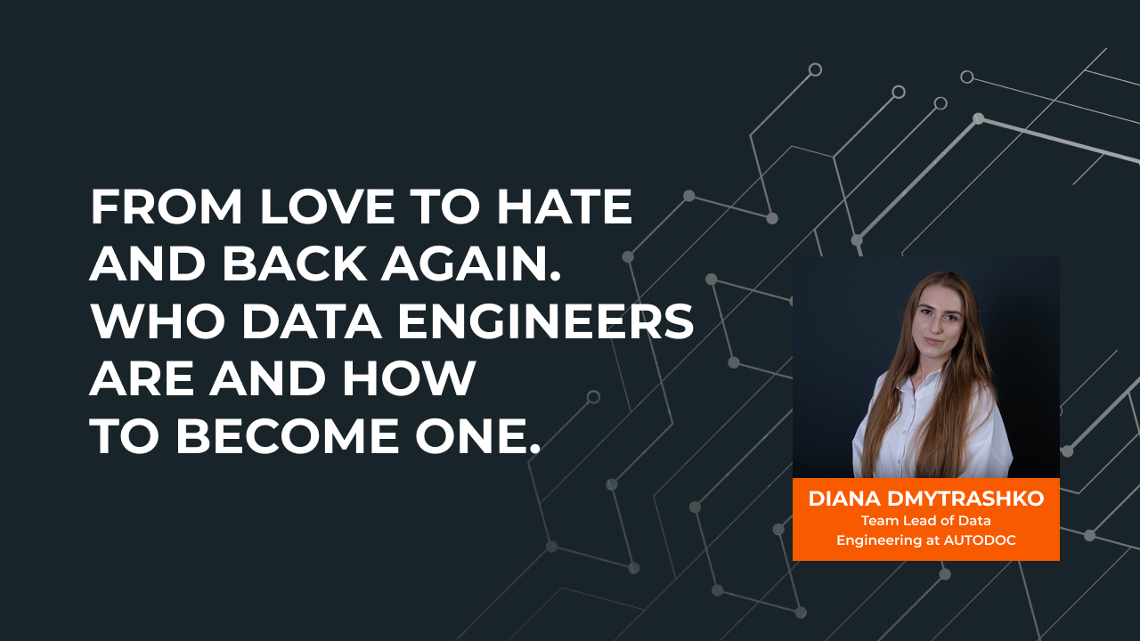 From Love To Hate And Back Again. Who Data Engineers Are And How To Become One