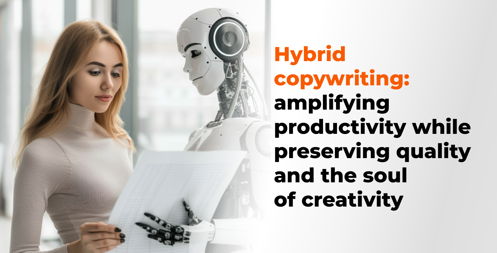 Hybrid сopywriting: amplifying productivity  while preserving quality and the soul of creativity