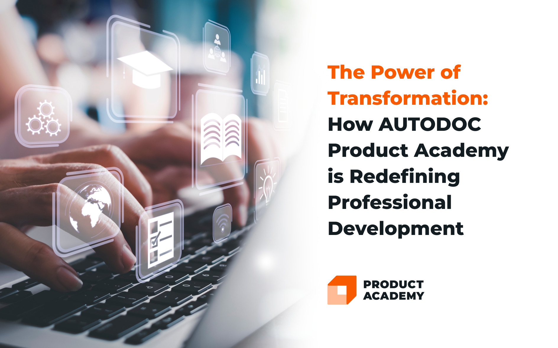 The Power of Transformation: How AUTODOC Product Academy is Redefining Professional Development